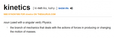 Screenshot_2020-01-25 Definition of kinetics Dictionary com.png